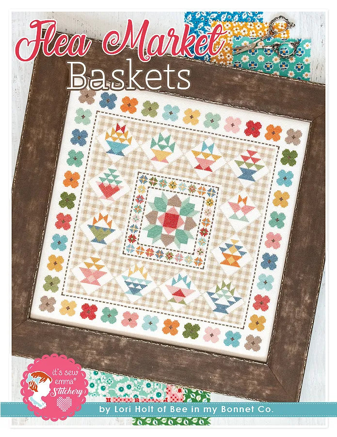 Flea Market Baskets Cross Stitch Pattern by Lori Holt Bee in my Bonnet | It's Sew Emma #ISE-455 front cover